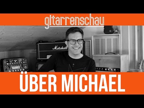 Gitarrenschau - Über Michael
