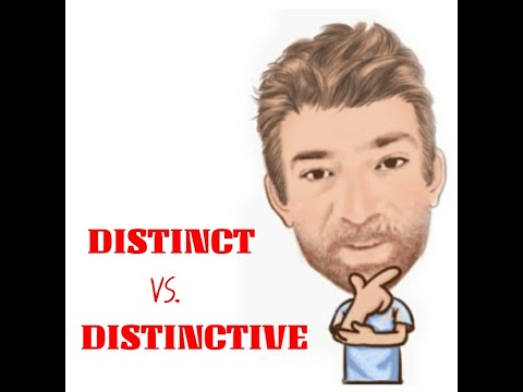 English Tutor Nick P Lesson (555) The Difference Between Distinct and Distinctive