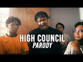 HIGH COUNCIL PARODY!