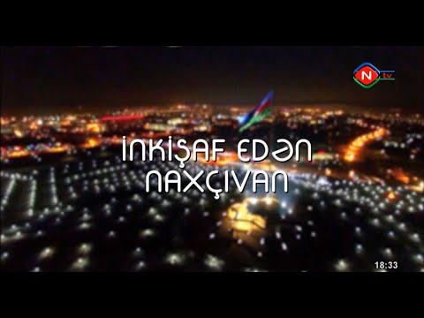 İnkişaf edən Naxçıvan 06.05.2020
