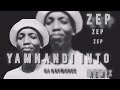 Yamnandi Into X Zep Uncool Official Audio Dj Kaymoree