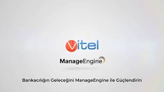 Bankacılığın Geleceğini ManageEngine ile Güçlendirin