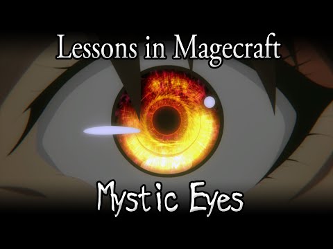 Lessons in Magecraft 17 - Mystic Eyes