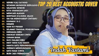 Download lagu Indah Yastami Top 20 Best Akustik Terpopuler | Seribu Kali Sayang | Indah Yastami Full Album mp3 Download lagu Indah Yastami Top 20 Best Akustik Terpopuler | Seribu Kali Sayang | Indah Yastami Full Album mp3