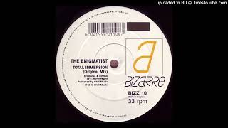 A1 - The Enigmatist - Total Immersion (Original Mix)