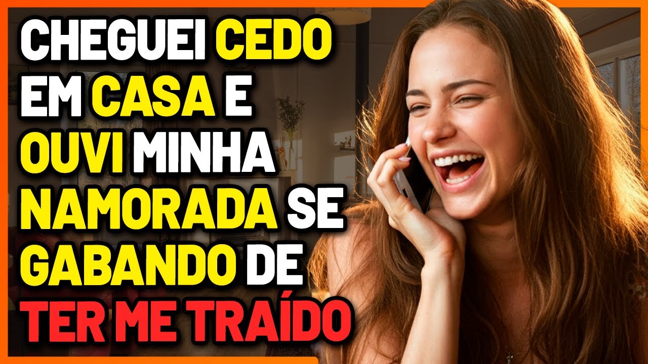 OUVI minha NAMORADA se GABANDO de TER me TRAÍDO ao CHEGAR CEDO em CASA