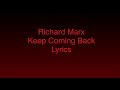 Richard Marx - Keep Coming Back (Lyrics)