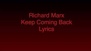 Richard Marx - Keep Coming Back (Lyrics)