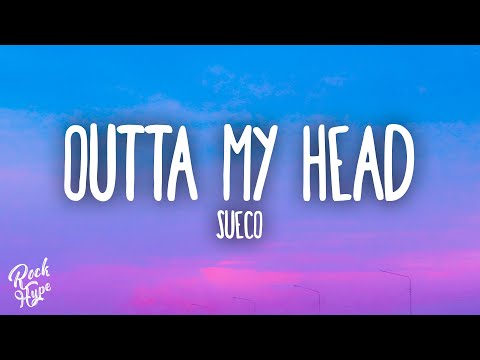 Sueco - Outta My Head