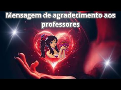 Mensagem de agradecimento aos professores- A vocês, o meu simples mas eterno obrigado!