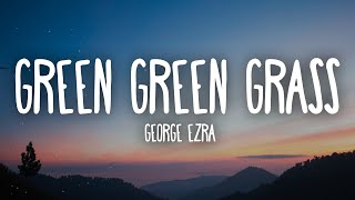 George Ezra - Green Green Grass (sped up) Lyrics &quot;green green grass blue blue sky&quot;