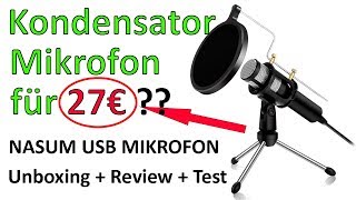Kondensator Mikrofon UNTER 30€ ?! NASUM USB PC Mikrofon Review [German]