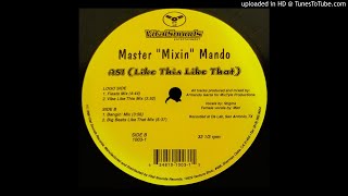 Master "Mixin" Mando - Asi (Like This Like That) (Big Beats Like That Mix)