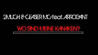 2MUCH & CEASER MC feat. ARROGANT - WO SIND MEINE KANAKEN