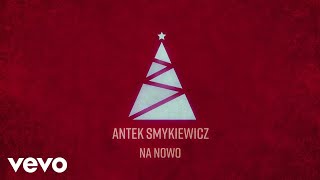 Kadr z teledysku Na nowo tekst piosenki Antek Smykiewicz