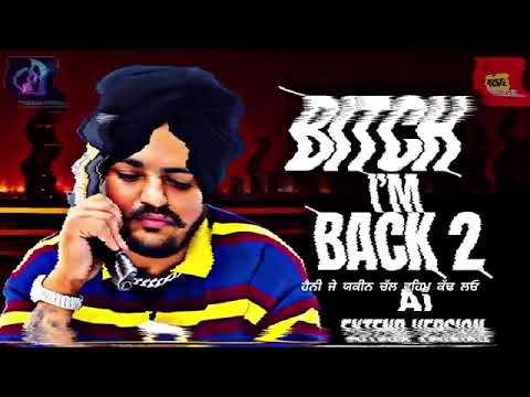 BITCH I M BACK 2 | EXTEND VERSION | SIDHU MOSEWALA NEW SONG | latest punjabi song 2025 | sidhu ai