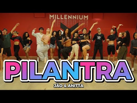 JÃO E ANITTA - PILANTRA | MILLENNIUM COREOGRAFIA 🇧🇷