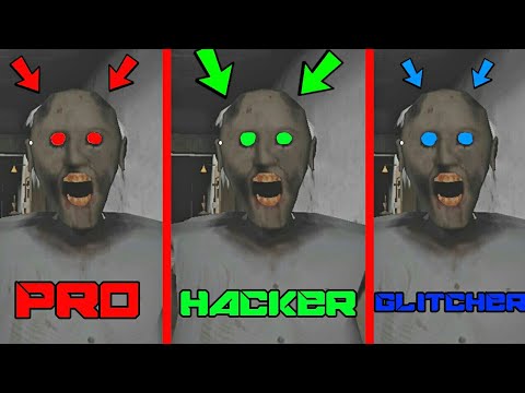 Granny - HACKER vs PRO vs GLITCHER