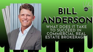 Tips from top producing Commercial Real Estate Broker in Southern California, Bill Anderson