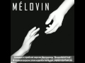 MELOVIN – Не одинокая 