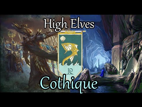 History and Lore of Cothique:  Kingdom of Ulthuan - High Elf Spotlight