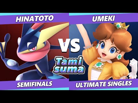 TAMISUMA 172 Semifinals - Hinatoto (Greninja) Vs. Umeki (Daisy) Smash Ultimate SSBU