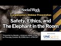 Webinar: Safety, Ethics and the Elephant in the Room (Recorded 10/18/2018)