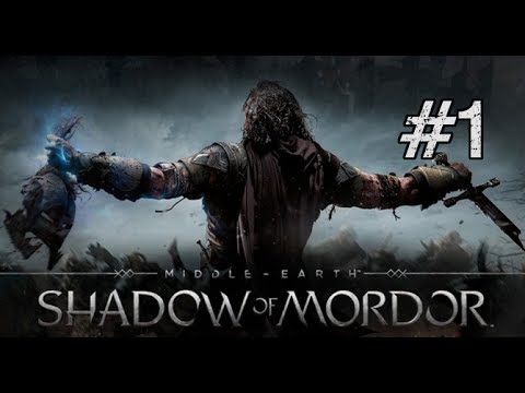 Let's Play Shadow of Mordor (Gameplay / Walkthrough) [Part 1] Gravewalker