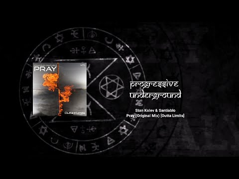 Stan Kolev & Santiablo - Pray (Original Mix) [Outta Limits]