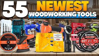 55 Newest Woodworking Tools Every Woodworker Needs