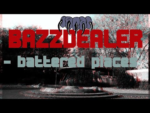 bazzdealer - battered places