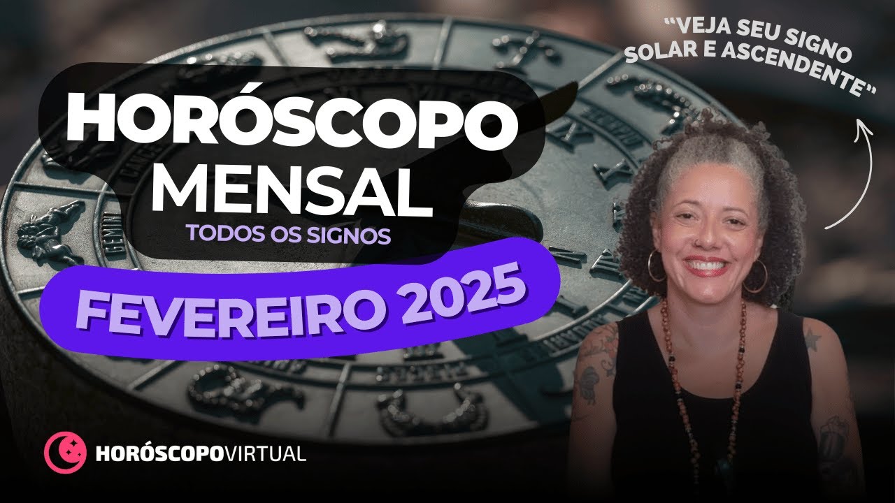 Horóscopo Mensal Fevereiro 2025 para TODOS OS SIGNOS
