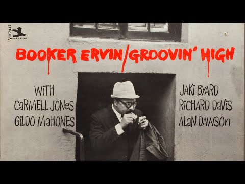 Groovin' High - Booker Ervin Quintet