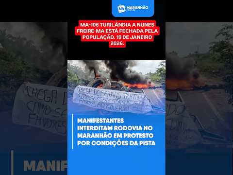 Manifestantes interditam rodovia no Maranhão em protesto por condições da pista