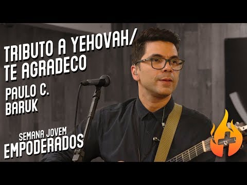 Tributo a Yehova / Eu te Agradeço - Paulo C. Baruk