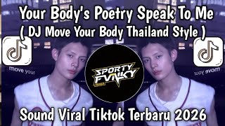 Download lagu DJ MOVE YOUR BODY STYLE THAILAND || YOUR BODY POETRY'S SPEAK TO ME VIRAL TIKTOK TERBARU mp3