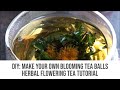 DIY Make Your Own Blooming Tea Balls Herbal Flowering Tea Tutorial