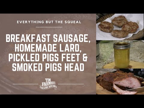 Breakfast Sausage, Lard, Pickled Pigs Feet, Smoked Pig...