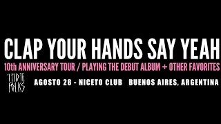 CLAP YOUR HANDS SAY YEAH - Some Loud Thunder (Argentina 28-08-2015)