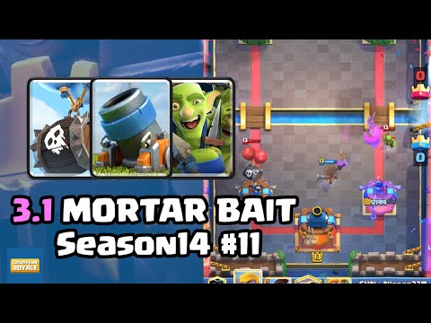 [Season14] [#11]🔮3.1 MORTAR BAIT BY R✨LaPoKaTi(🏆7647) [CLASH ROYALE]