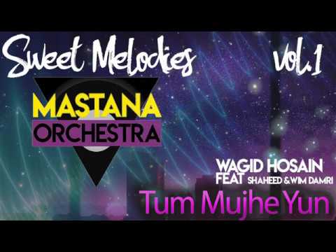 Tum Mujhe Yun feat. Shaheed Wagid Hosain [Sweet Melodies Vol.1]