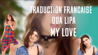 Dua Lipa, Wale, Major Lazer &amp; Wizkid - My Love (Lyrics and Traduction Anglais/Français)