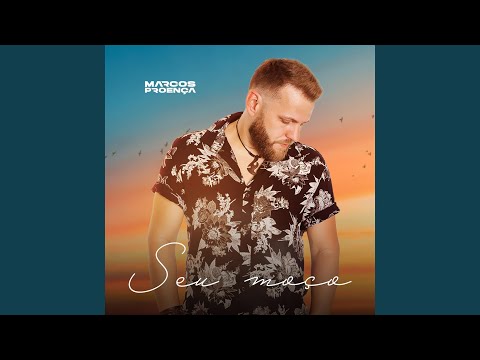 Seu Moço - Marcos Proença