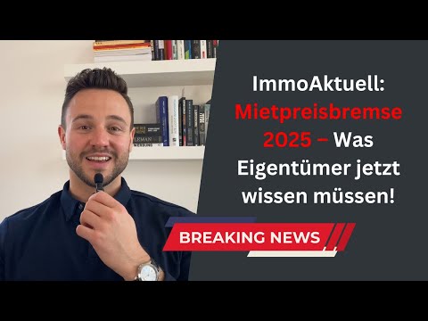 Mietpreisbremse einfach erklärt: Das musst du 2025 als Eigentümer wissen!