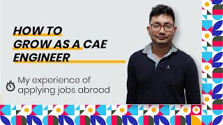 How to grow as a CAE engineer   How to find jobs i