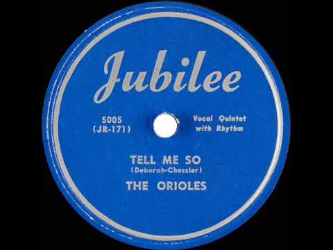 1949 Orioles - Tell Me So (#1 R&B hit)