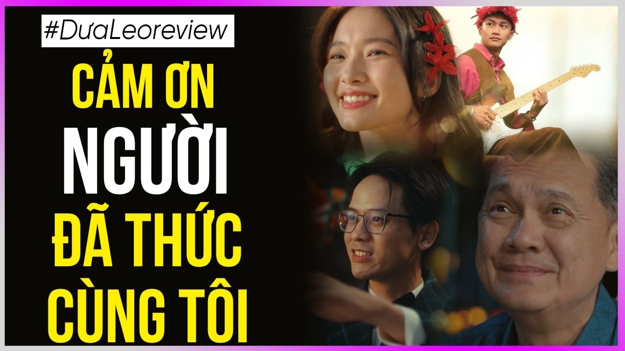 Dưa Leo review: Cảm ơn người đã thức cùng tôi