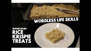 Wordless Life Skills Episode 6: Rice Krispie Treats