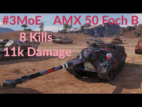 AMX 50 Foch B #3MoE - 11k Damage | 8 Kills | Ace Tanker