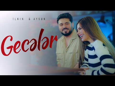 İlkin Hasan  ft Aysun İsmayilova - Geceler (Official Video)